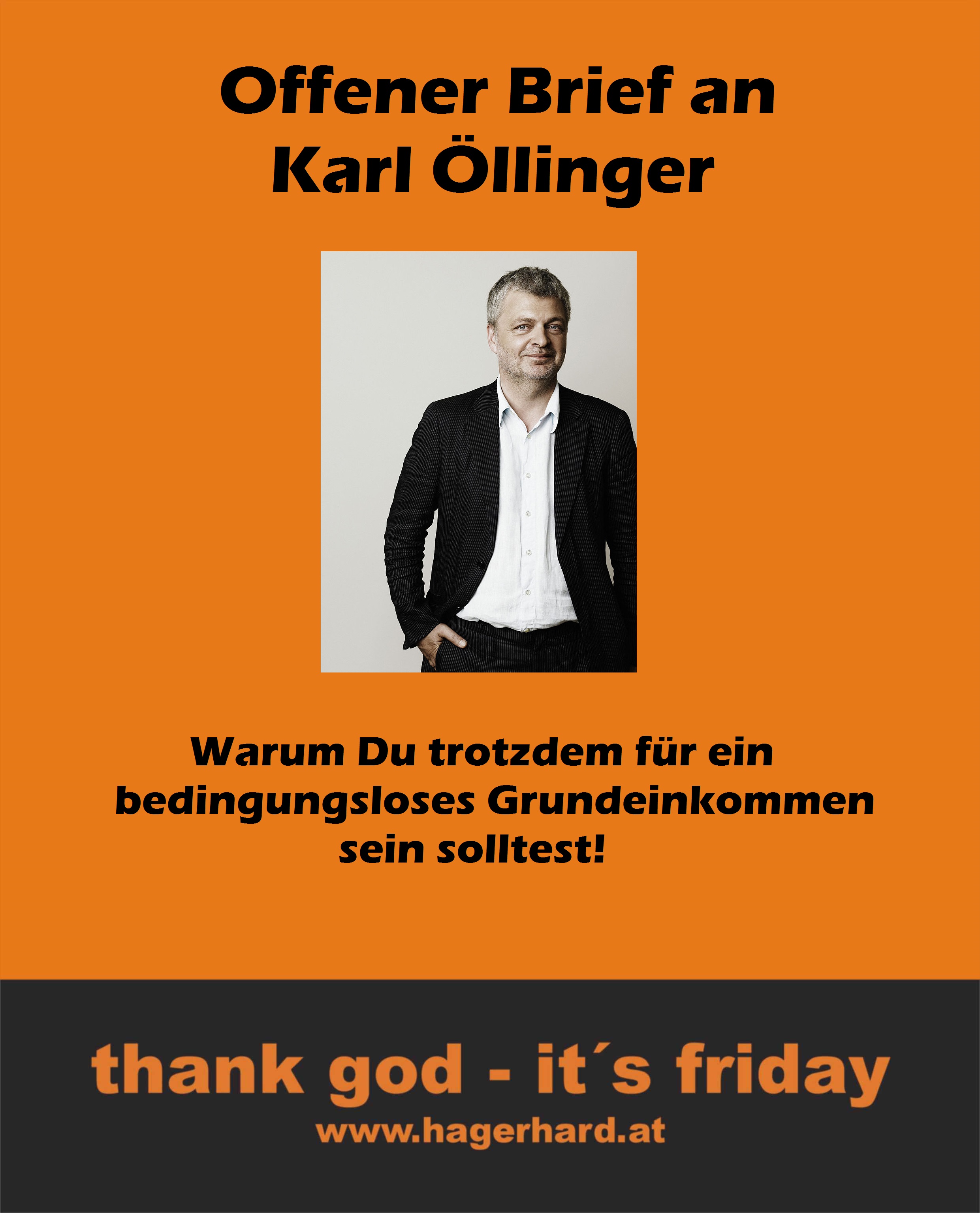 Offener Brief an Karl Öllinger - Warum Du trotzdem für ein bedingungsloses Grundeinkommen sein solltest!