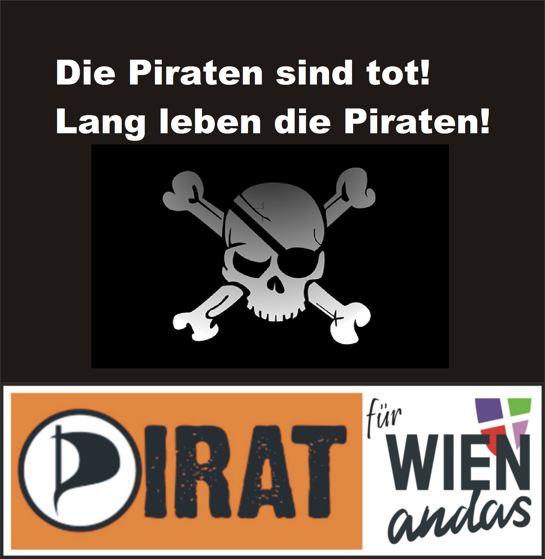 Die Piraten sind tot! Lang leben die Piraten!