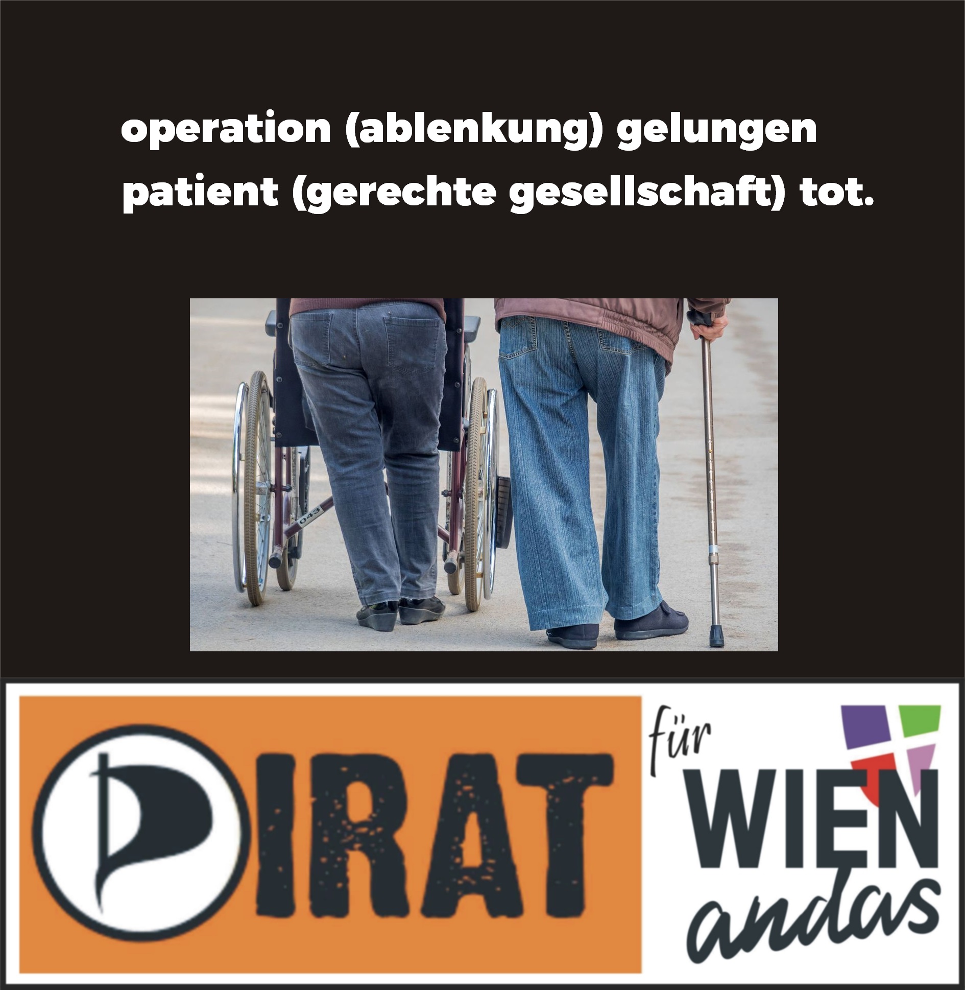 operation (ablenkung) gelungen – patient (gerechte gesellschaft) tot.