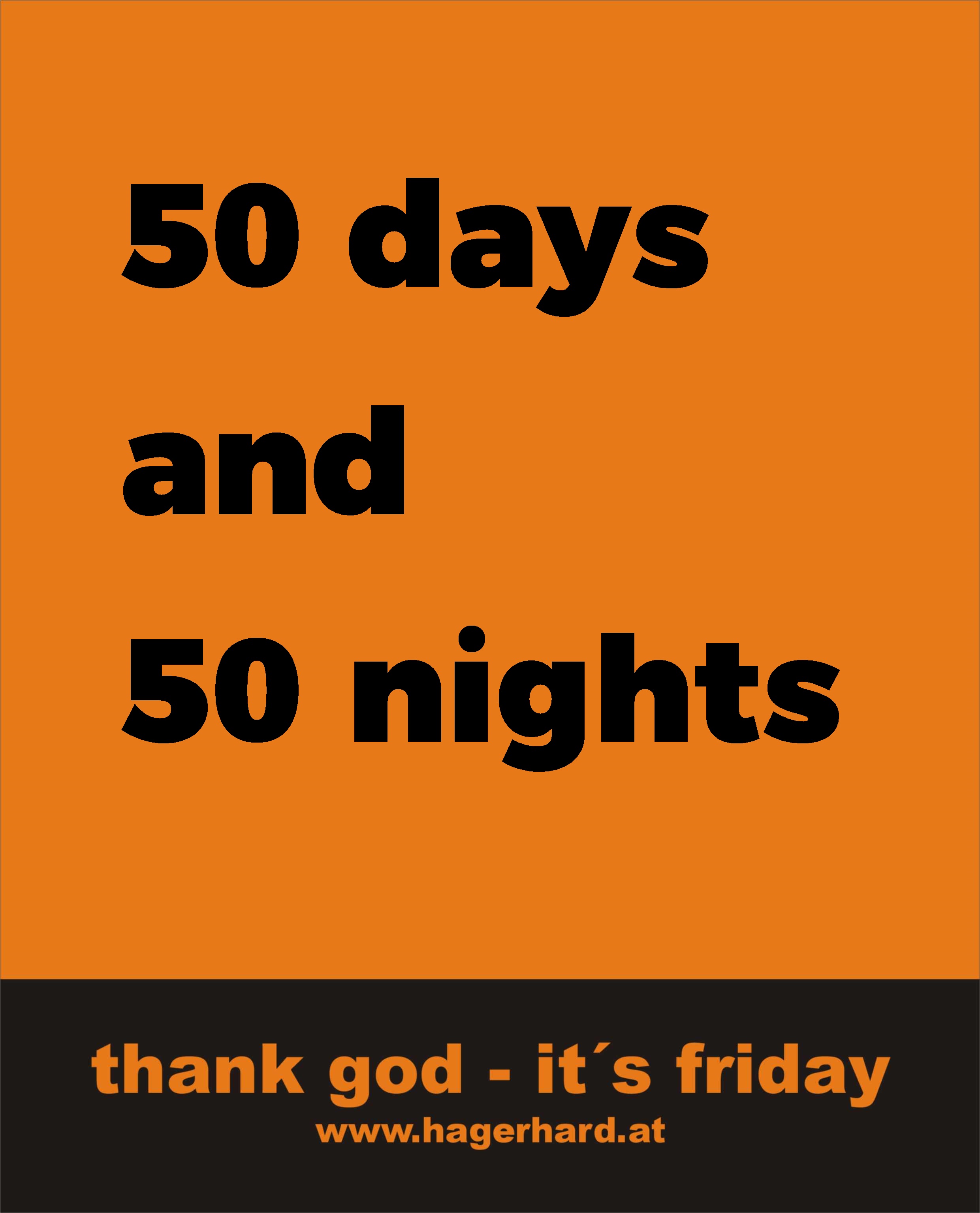 50 days and 50 nights
