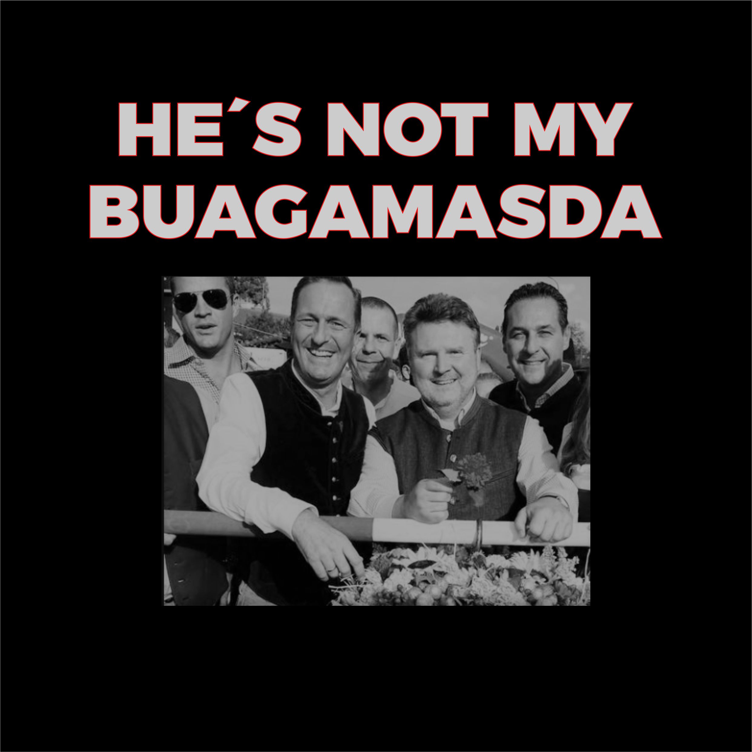 HE´S NOT MY BUAGAMASDA