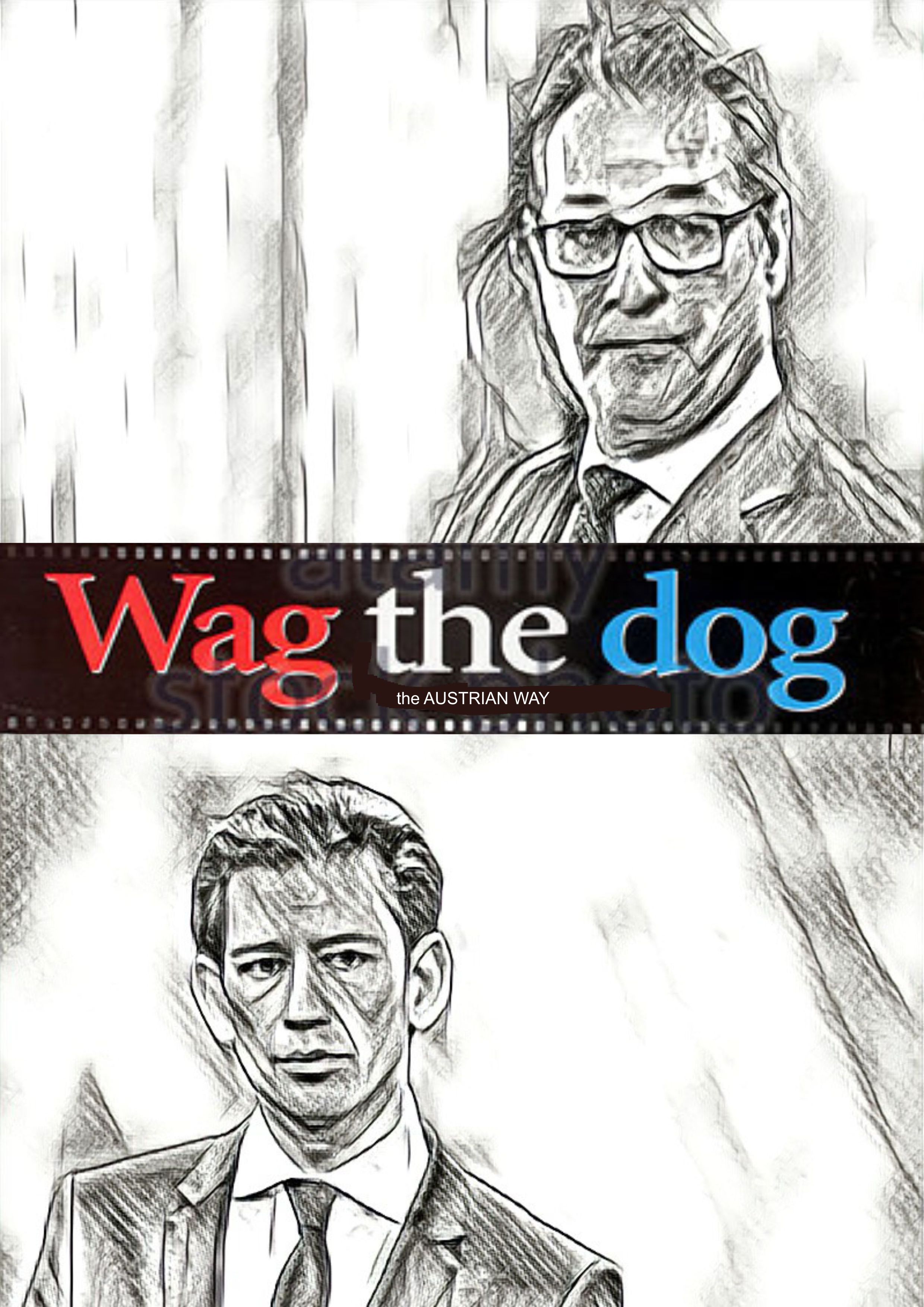 The Austrian Way of Wag The Dog