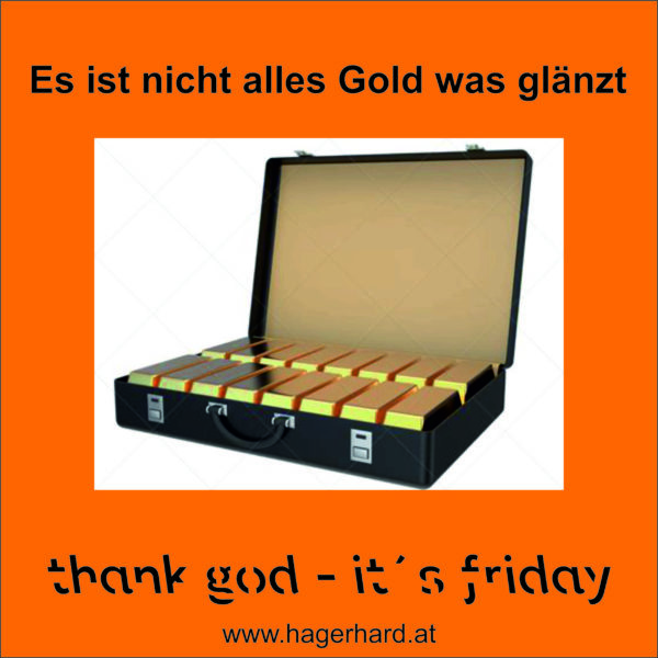 es ist nicht alles gold was glänzt (altes sprichwort)