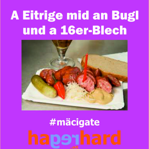 A Eitrige mid an Bugl und a 16er-Blech