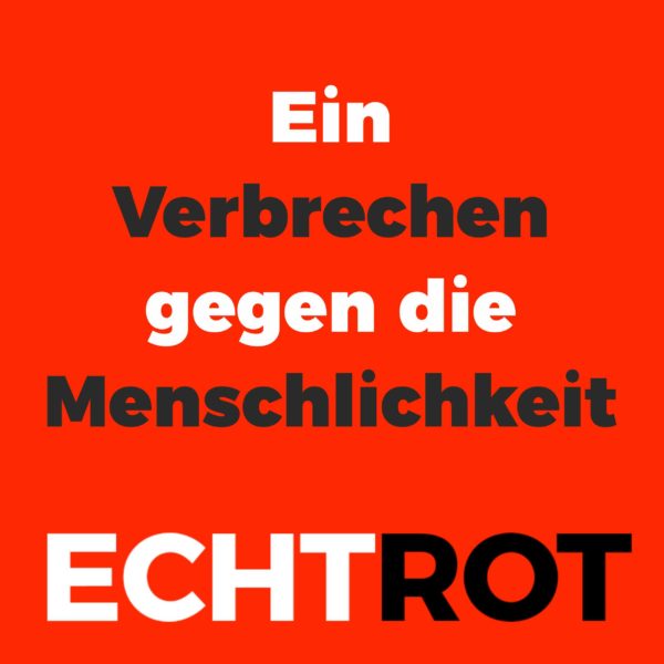 ein verbrechen gegen die menschlichkeit