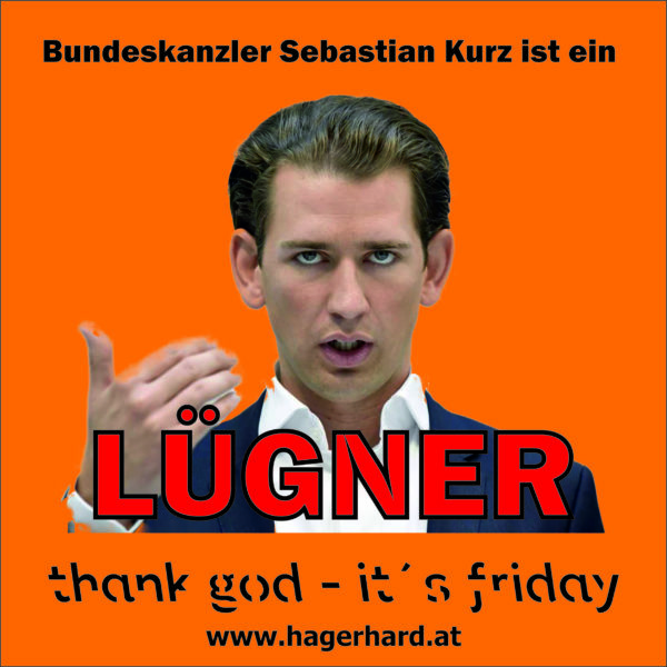 Bundeskanzler Sebastian Kurz ist ein Lügner