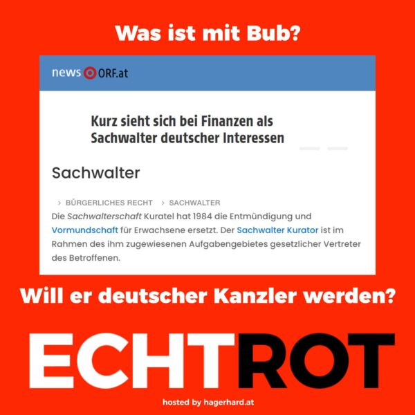 Was ist mit Bub? Will er deutscher Kanzler werden?