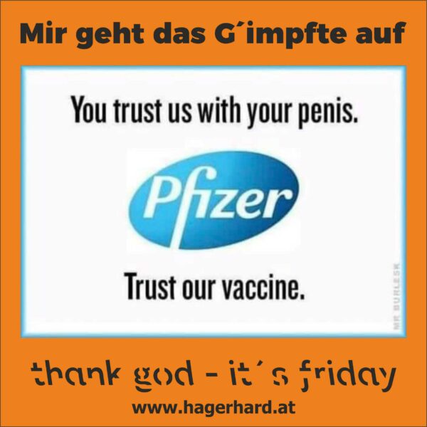 mir geht das g´impfte auf