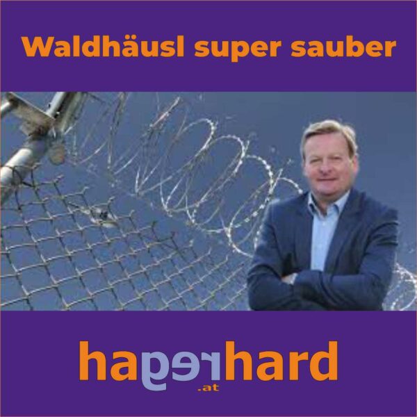 Waldhäusl - super sauber