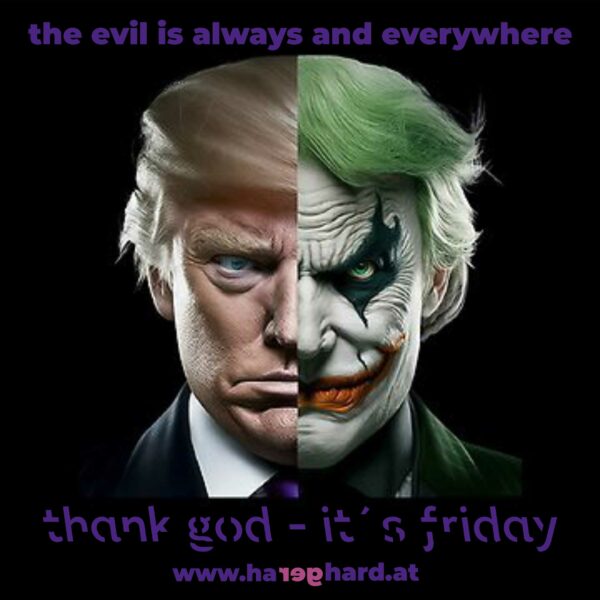the evil is always and everywhere
