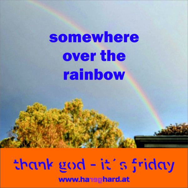 somewhere over the rainbow